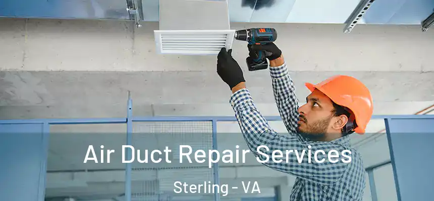 Air Duct Repair Services Sterling - VA