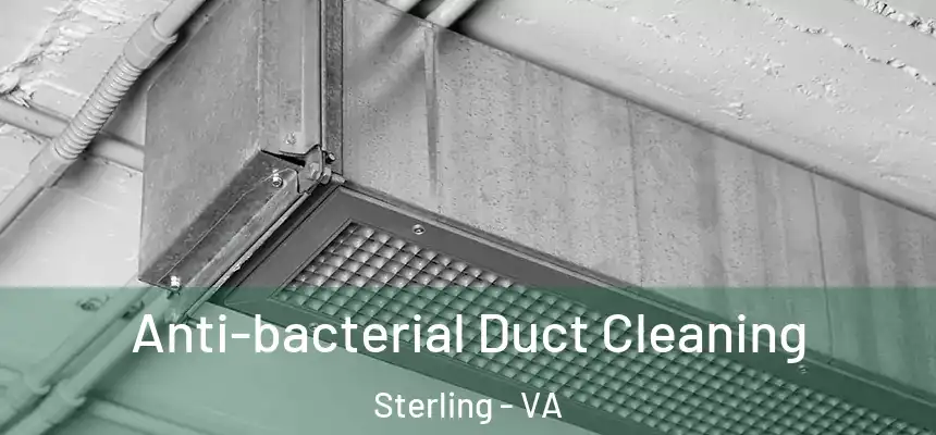  Anti-bacterial Duct Cleaning Sterling - VA