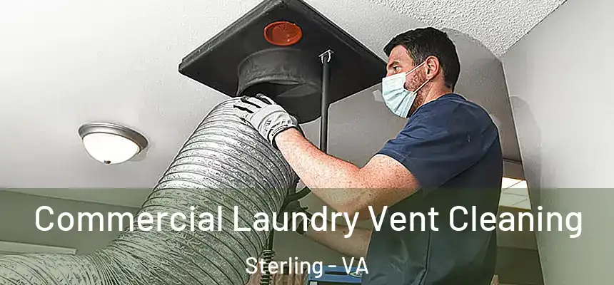  Commercial Laundry Vent Cleaning Sterling - VA