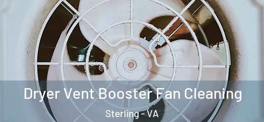  Dryer Vent Booster Fan Cleaning Sterling - VA