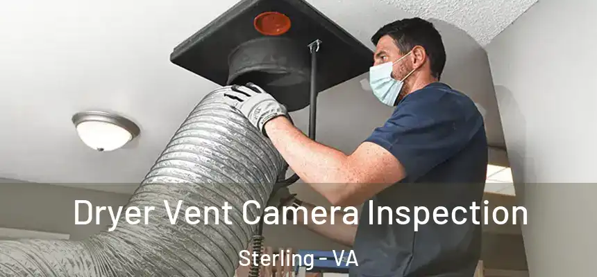  Dryer Vent Camera Inspection Sterling - VA