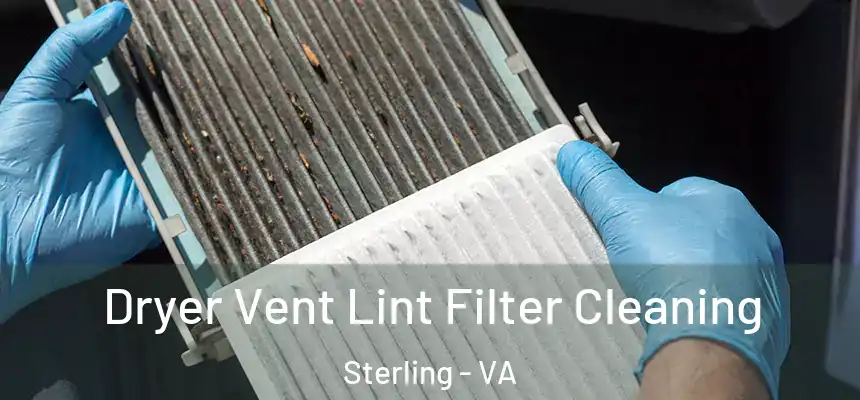  Dryer Vent Lint Filter Cleaning Sterling - VA