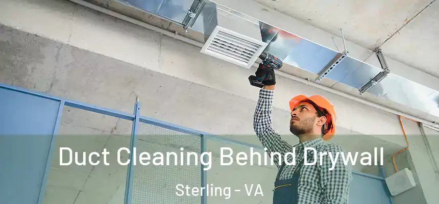  Duct Cleaning Behind Drywall Sterling - VA