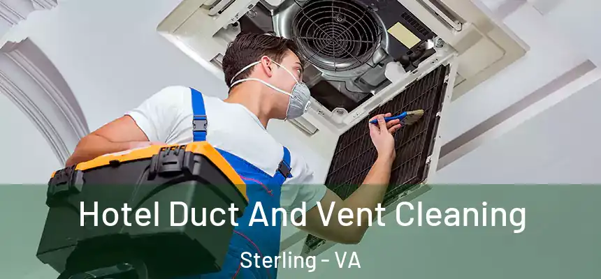  Hotel Duct And Vent Cleaning Sterling - VA