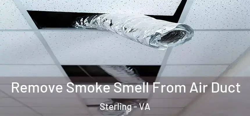  Remove Smoke Smell From Air Duct Sterling - VA
