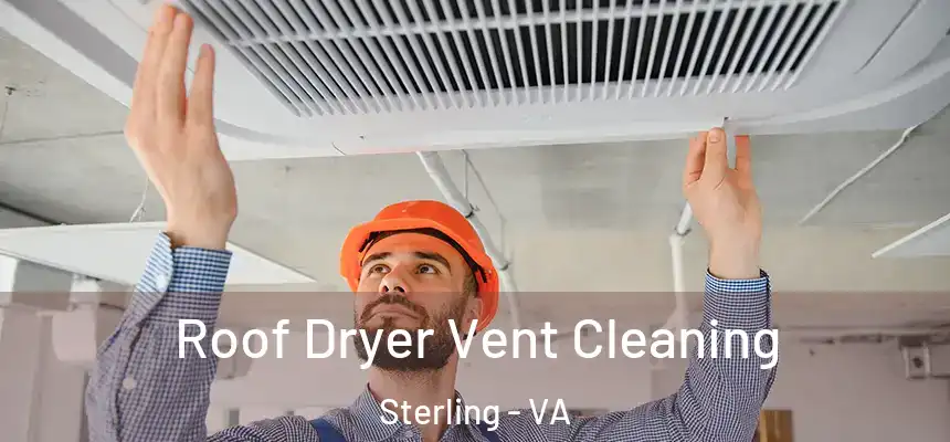  Roof Dryer Vent Cleaning Sterling - VA