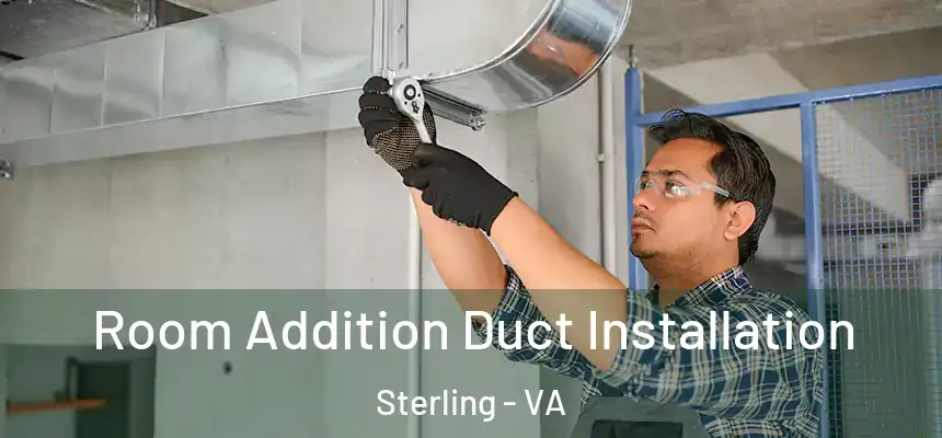  Room Addition Duct Installation Sterling - VA
