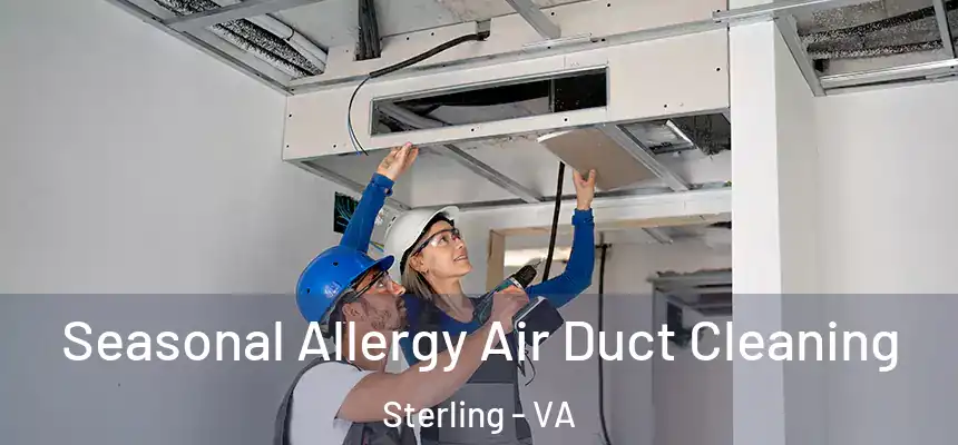 Seasonal Allergy Air Duct Cleaning Sterling - VA