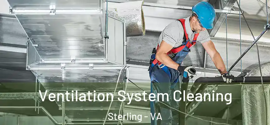 Ventilation System Cleaning Sterling - VA