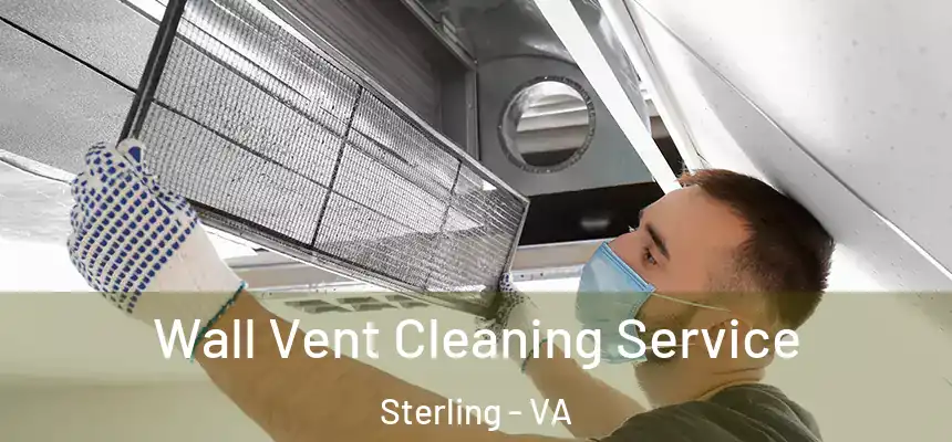  Wall Vent Cleaning Service Sterling - VA